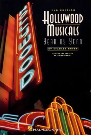 HOLLYWOOD MUSICALS YEAR BY YEAR 2ND ED
