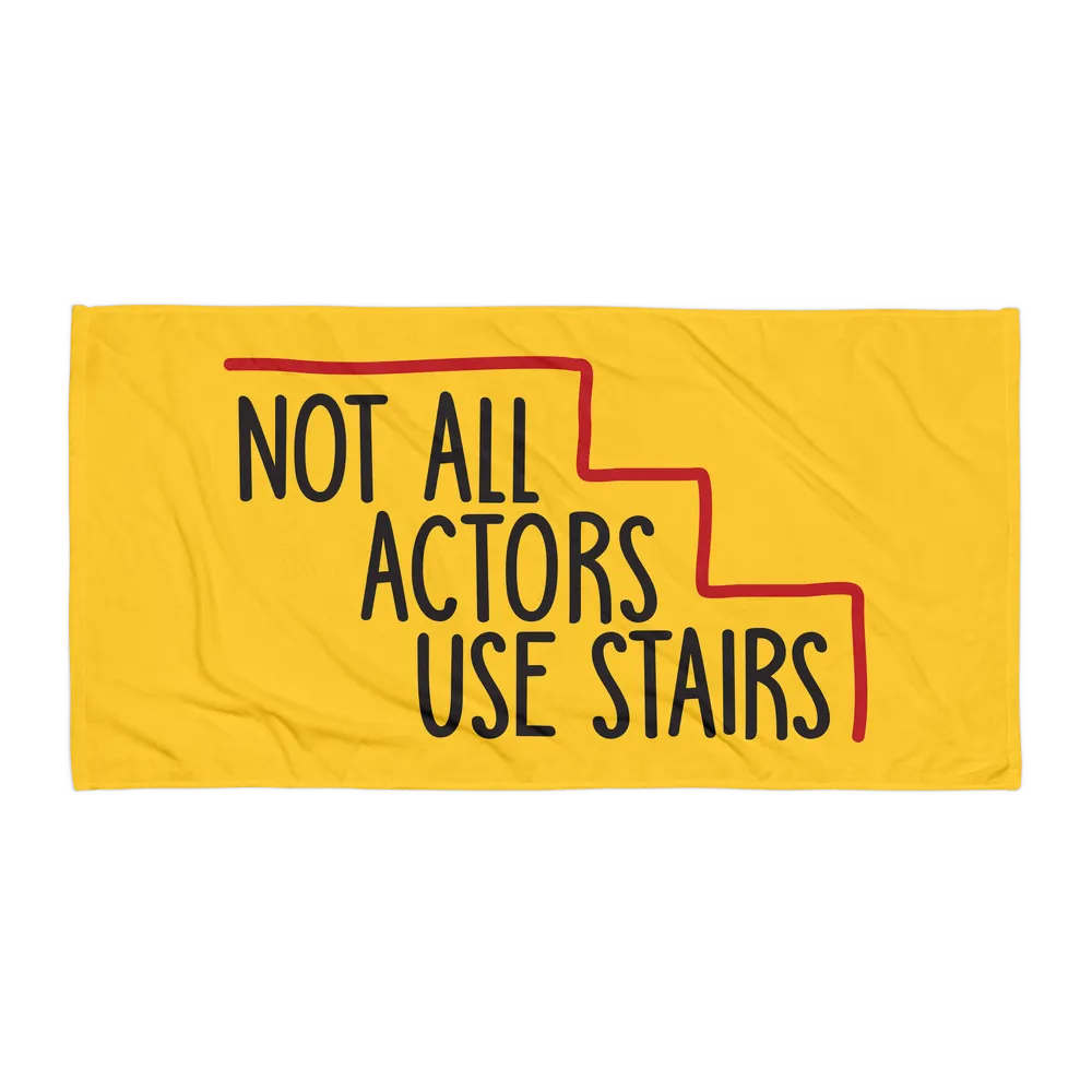 Not All Actors Use Stairs (Beach Towel)