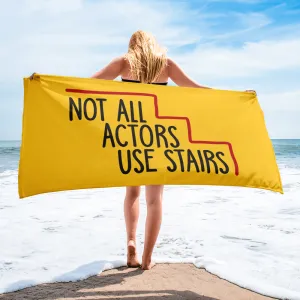 Not All Actors Use Stairs (Beach Towel)
