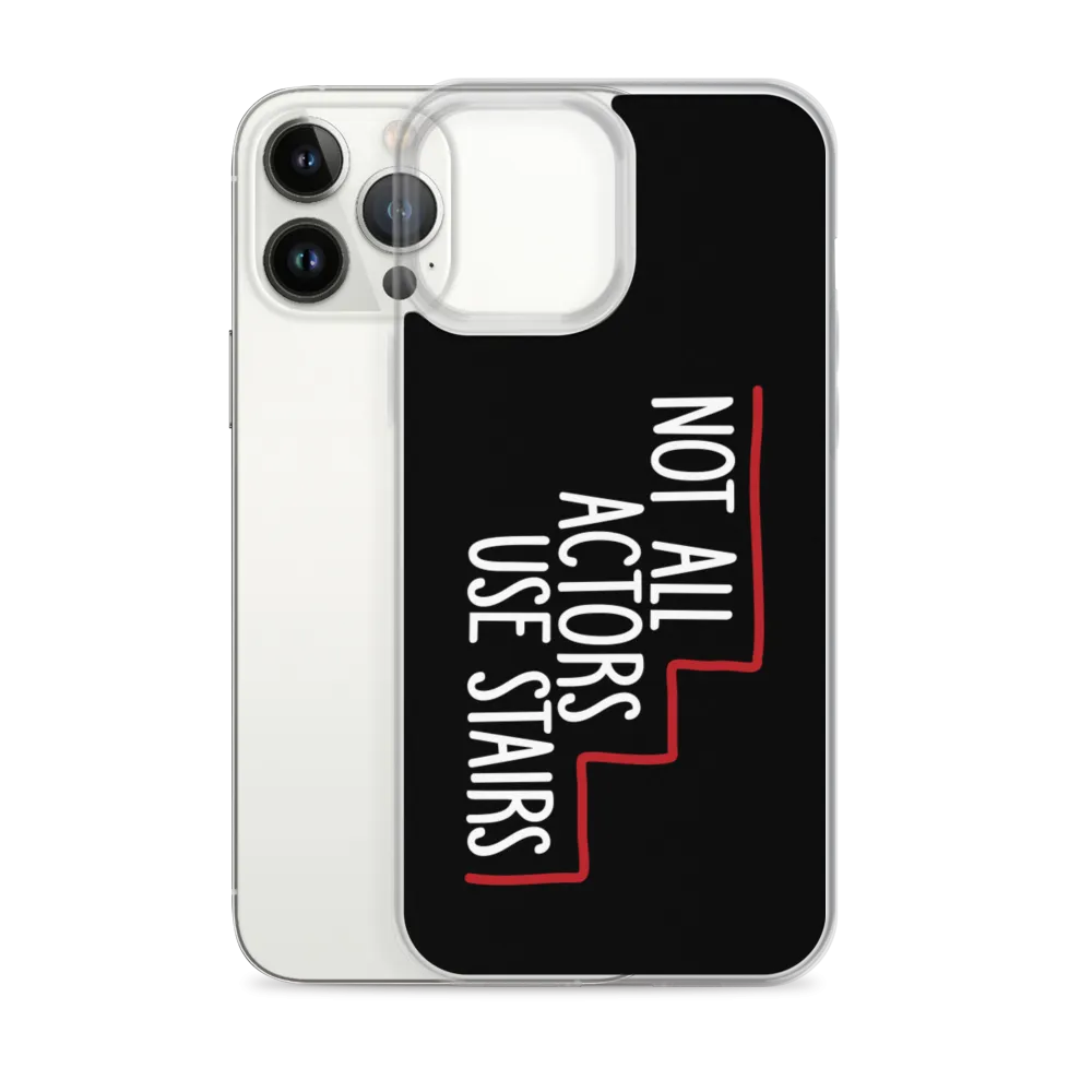 Not All Actors Use Stairs (Black iPhone Case)