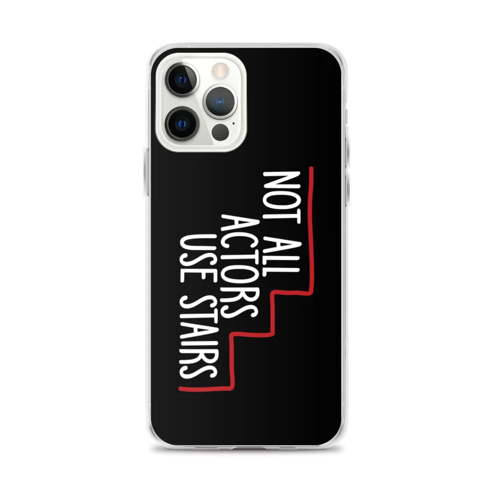 Not All Actors Use Stairs (Black iPhone Case)