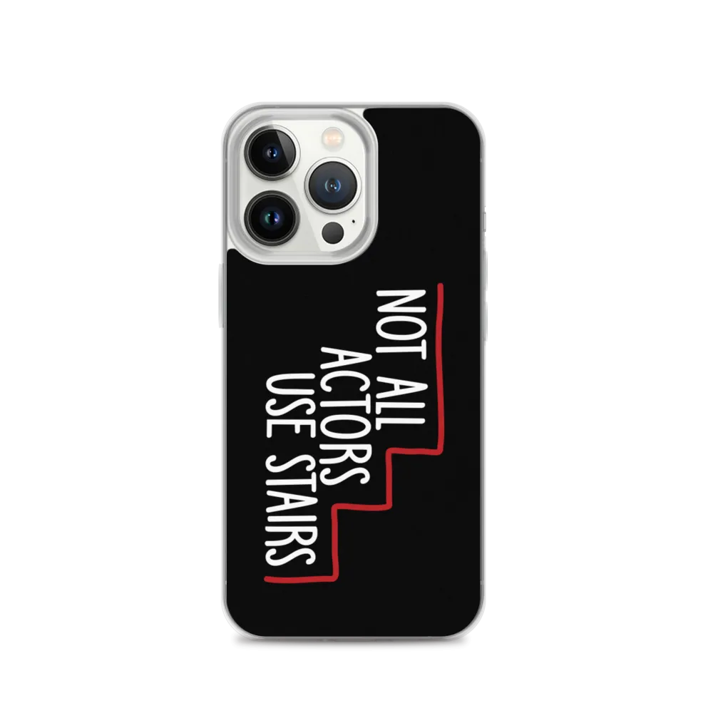 Not All Actors Use Stairs (Black iPhone Case)