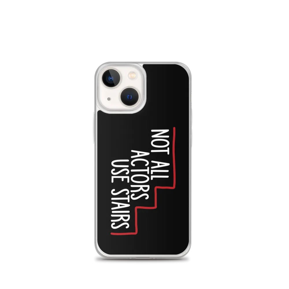 Not All Actors Use Stairs (Black iPhone Case)