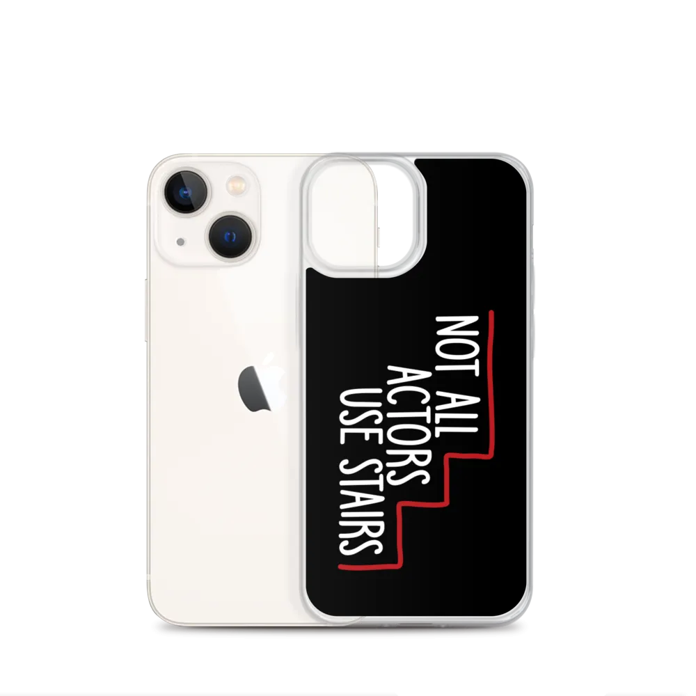 Not All Actors Use Stairs (Black iPhone Case)