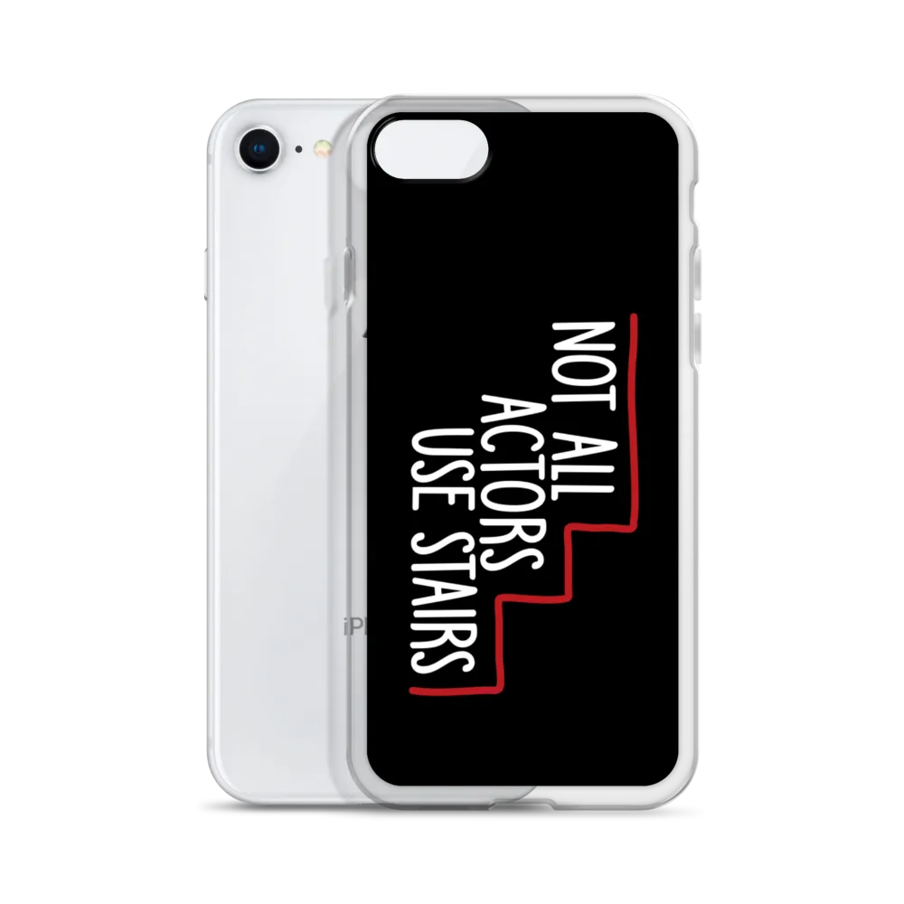 Not All Actors Use Stairs (Black iPhone Case)