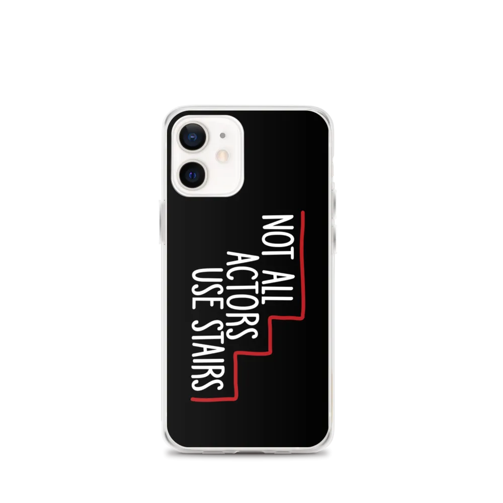 Not All Actors Use Stairs (Black iPhone Case)