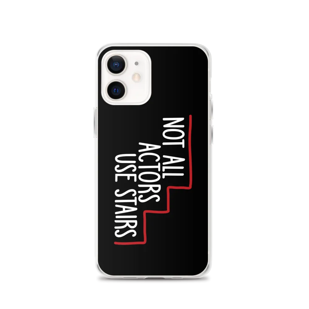 Not All Actors Use Stairs (Black iPhone Case)