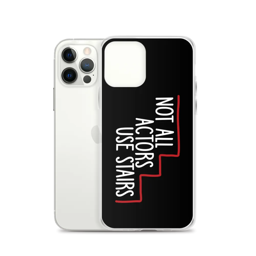 Not All Actors Use Stairs (Black iPhone Case)