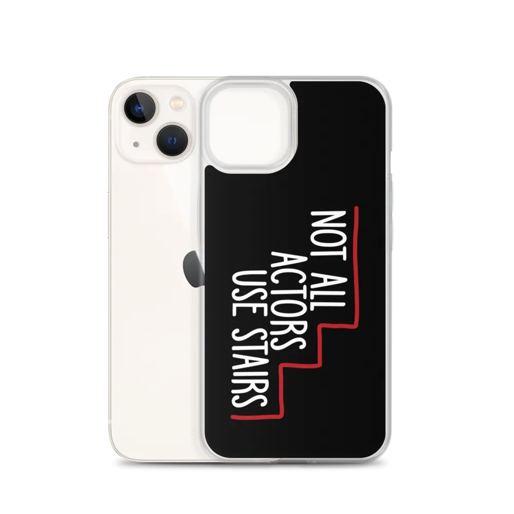 Not All Actors Use Stairs (Black iPhone Case)
