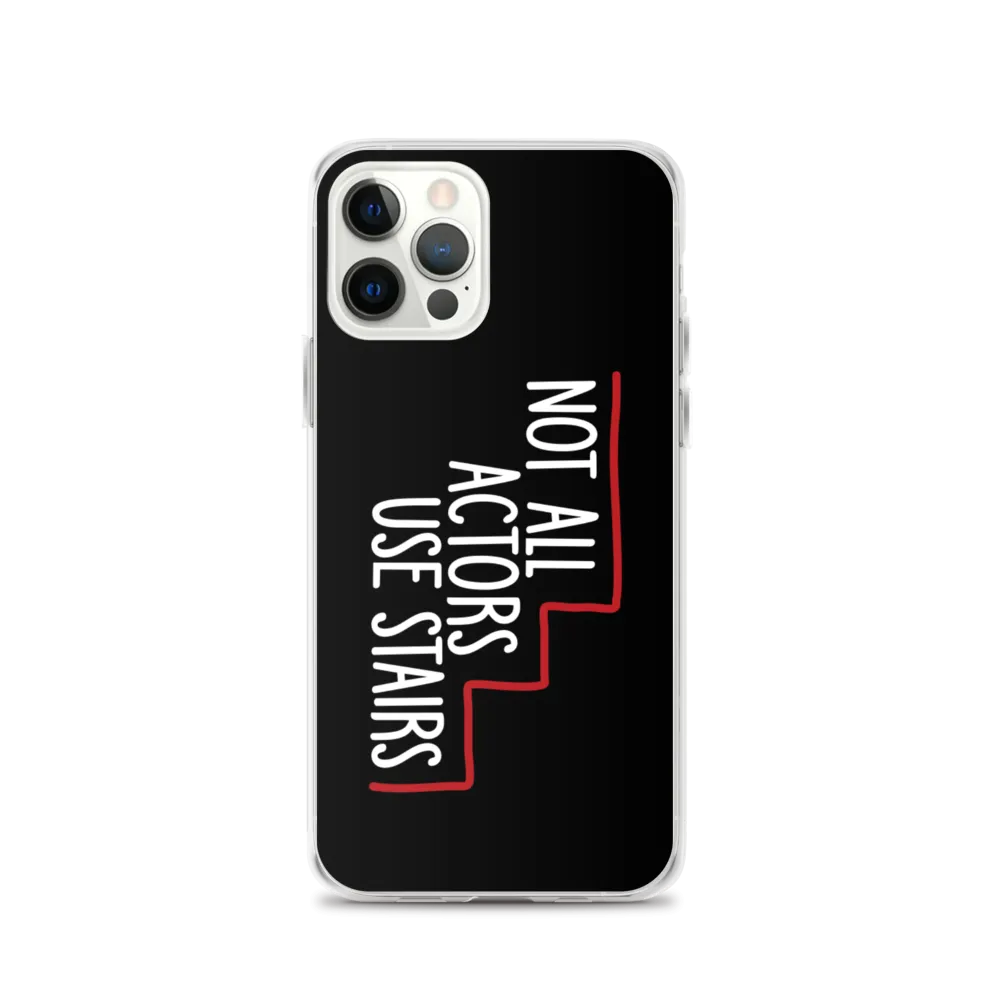 Not All Actors Use Stairs (Black iPhone Case)