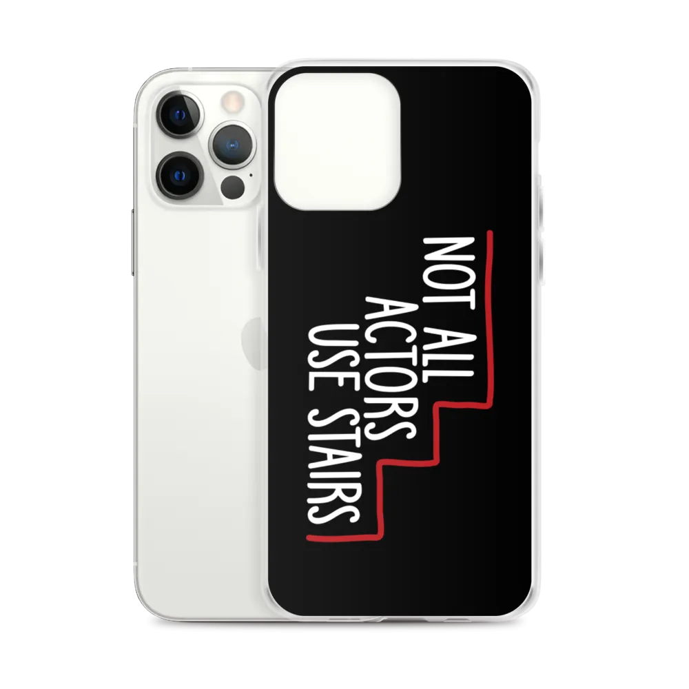 Not All Actors Use Stairs (Black iPhone Case)