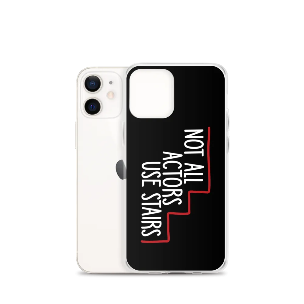 Not All Actors Use Stairs (Black iPhone Case)