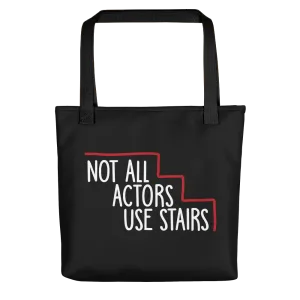 Not All Actors Use Stairs (Black Tote Bag)