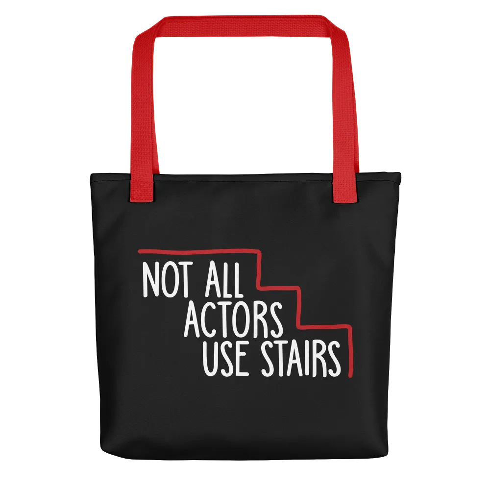 Not All Actors Use Stairs (Black Tote Bag)