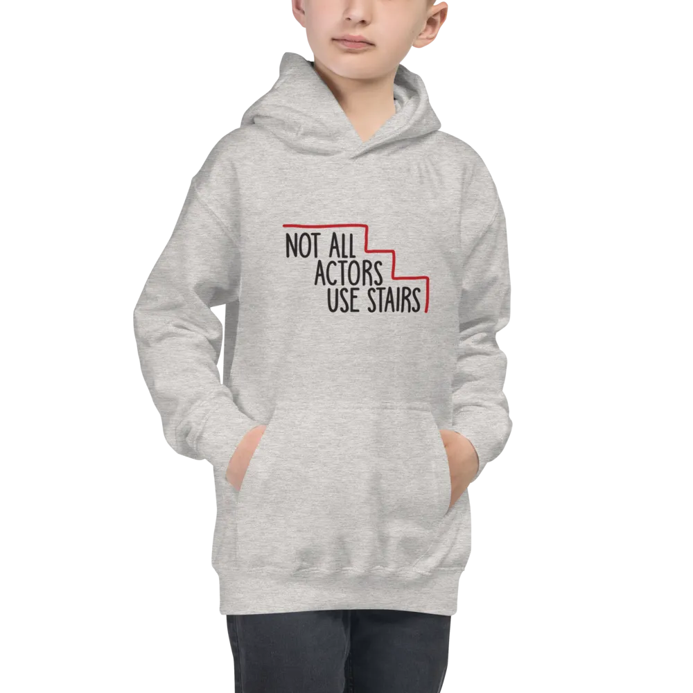 Not All Actors Use Stairs (Kid's Hoodie)