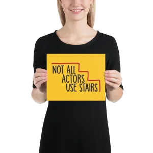 Not All Actors Use Stairs (Poster)