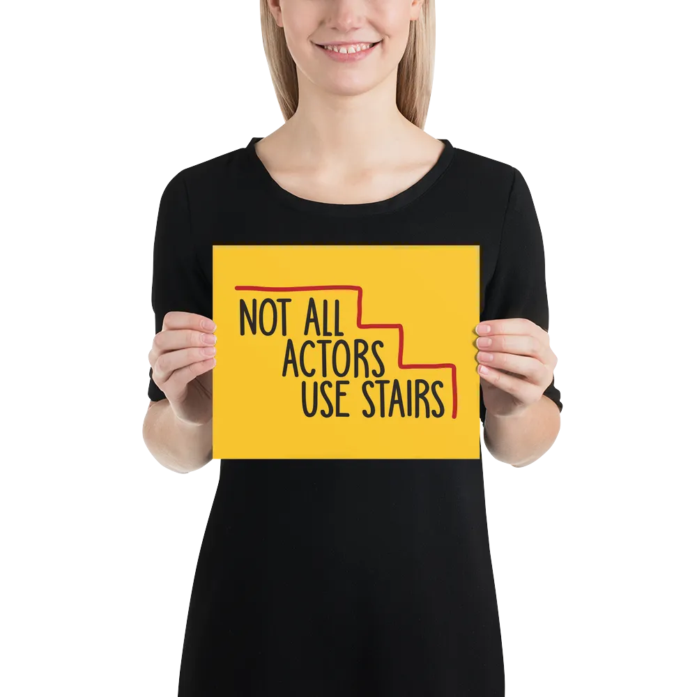 Not All Actors Use Stairs (Poster)