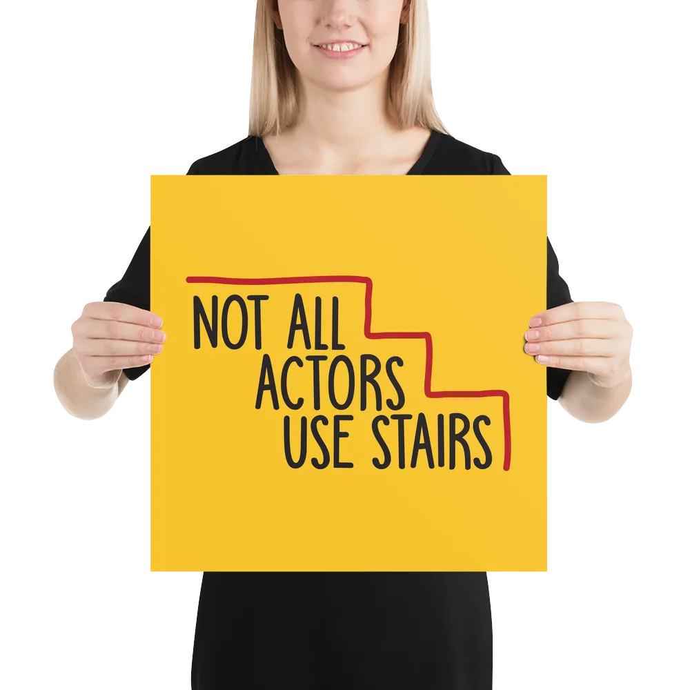 Not All Actors Use Stairs (Poster)