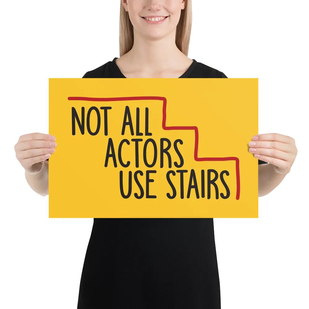 Not All Actors Use Stairs (Poster)