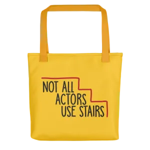Not All Actors Use Stairs (Tote Bag)