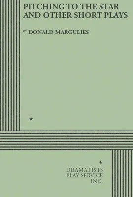 PITCHING TO THE STAR AND OTHER SHORT PLAYS